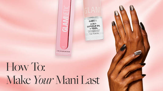 How To Make Your At-Home Mani Last