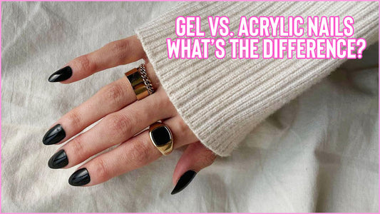 Gel vs. Acrylic Nails: What’s the Difference?